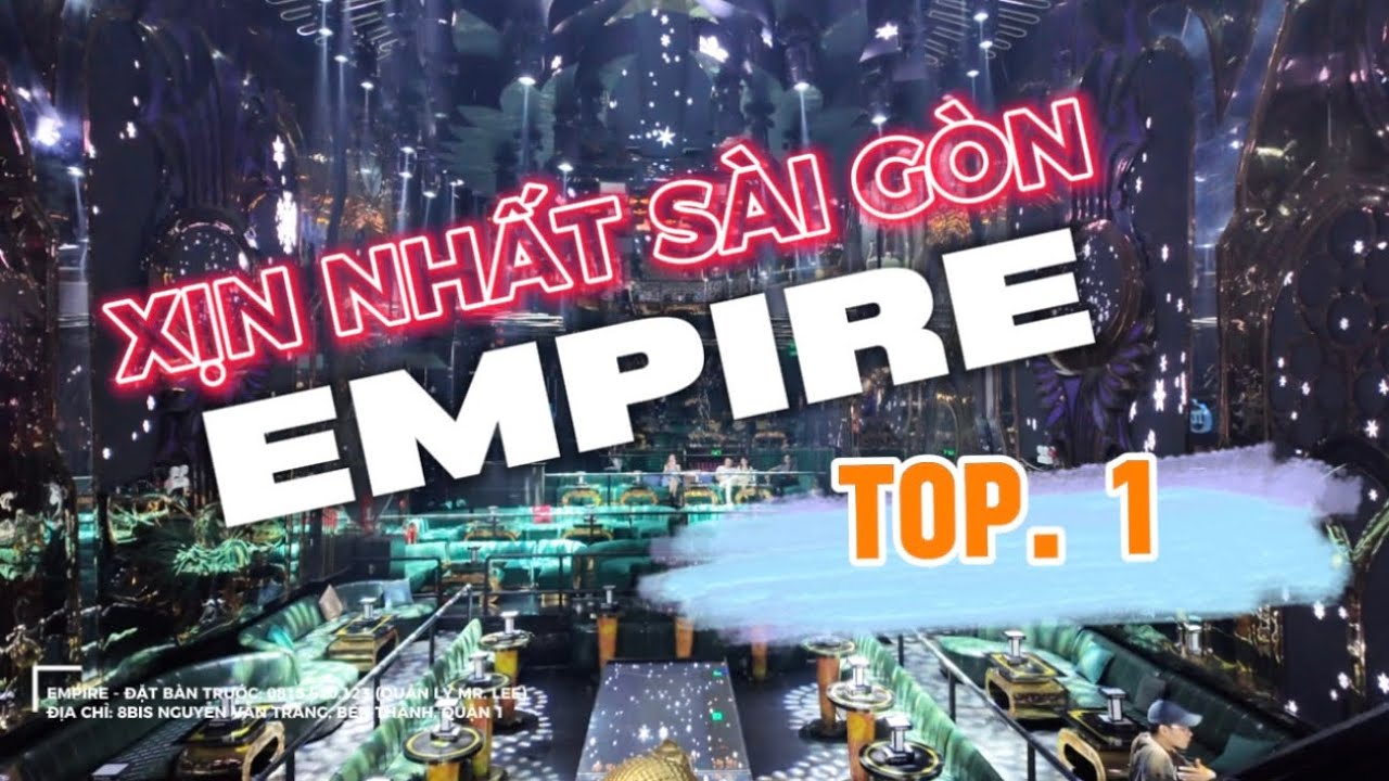 EMPIRE CLUB QUẬN 1 | GỢI Ý QUÁN BAR NỔI TIẾNG NHẤT TRUNG TÂM SÀI GÒN