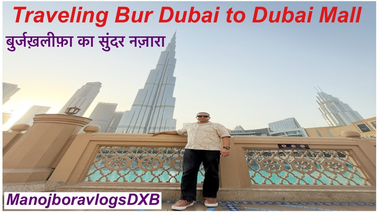 Traveling Bur Dubai to Burjkhalifa Dubai Mall 