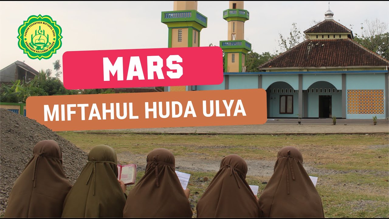 MARS Miftahul Huda | Latar Tempo Dulu