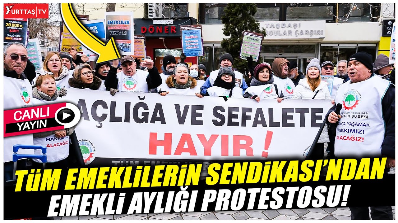 Tüm Emeklilerin Sendikası'ndan emekli aylığı zammı protestosu! 