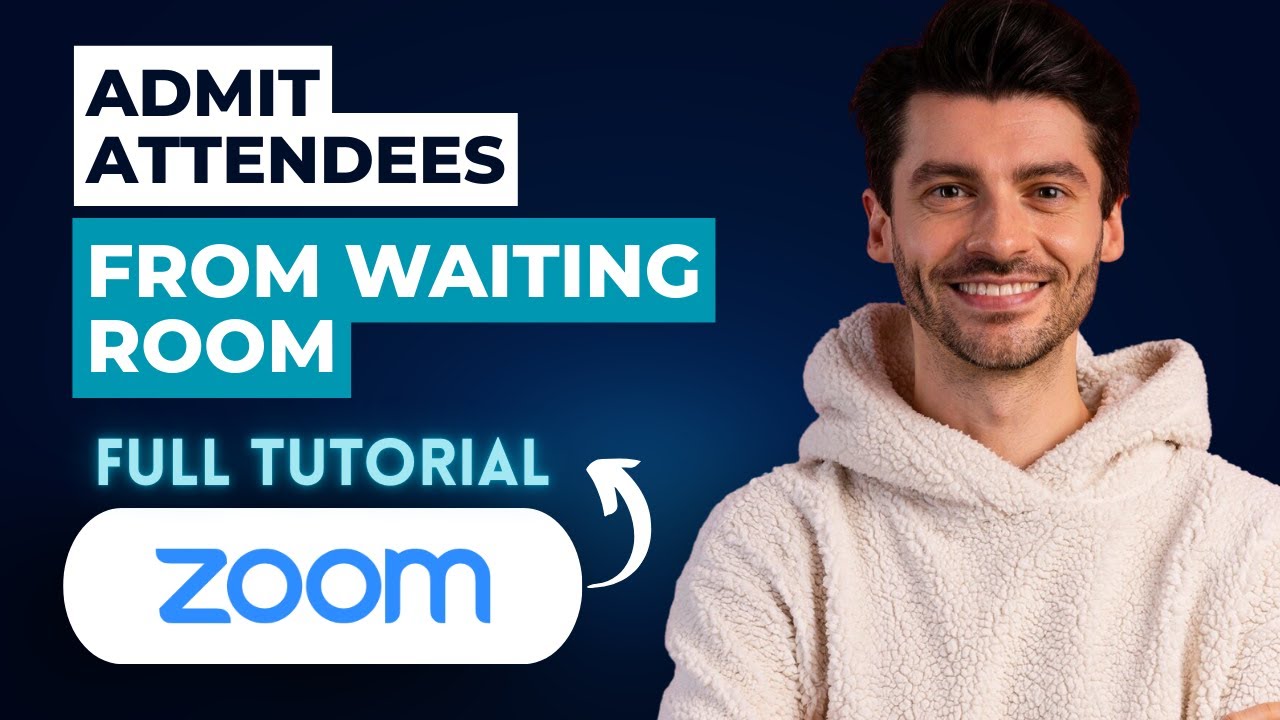 How to Admit Zoom Attendees from a Waiting Room [2026 Guide]