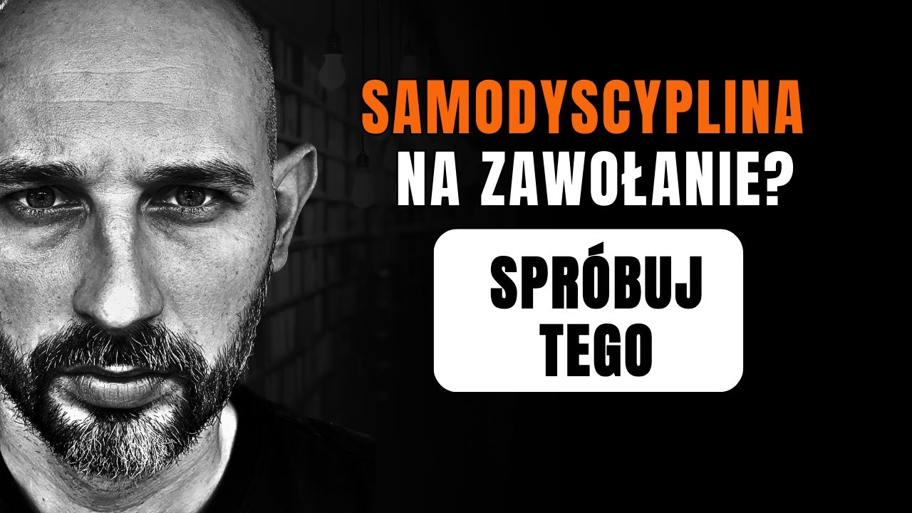 Jak Mieć Bezwysiłkową Samodyscyplinę? (BEZ MOTYWACJI)
