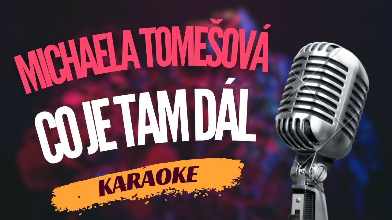 Karaoke - Michaela Tomešová - 