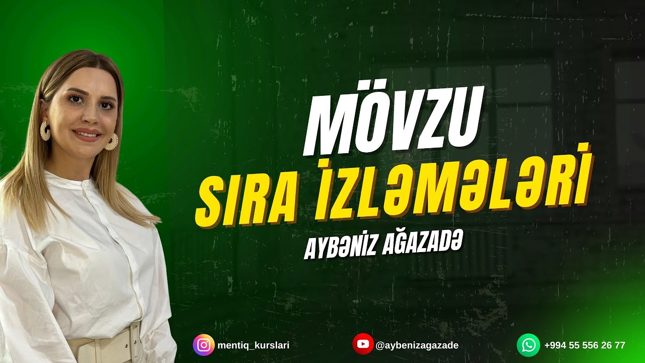 Mövzu-9 SIRA İZLƏMƏLƏRİ(ETİBAR LƏTİFLİ MƏNTİQ TEST İZAHLARI)✌🏻🎉