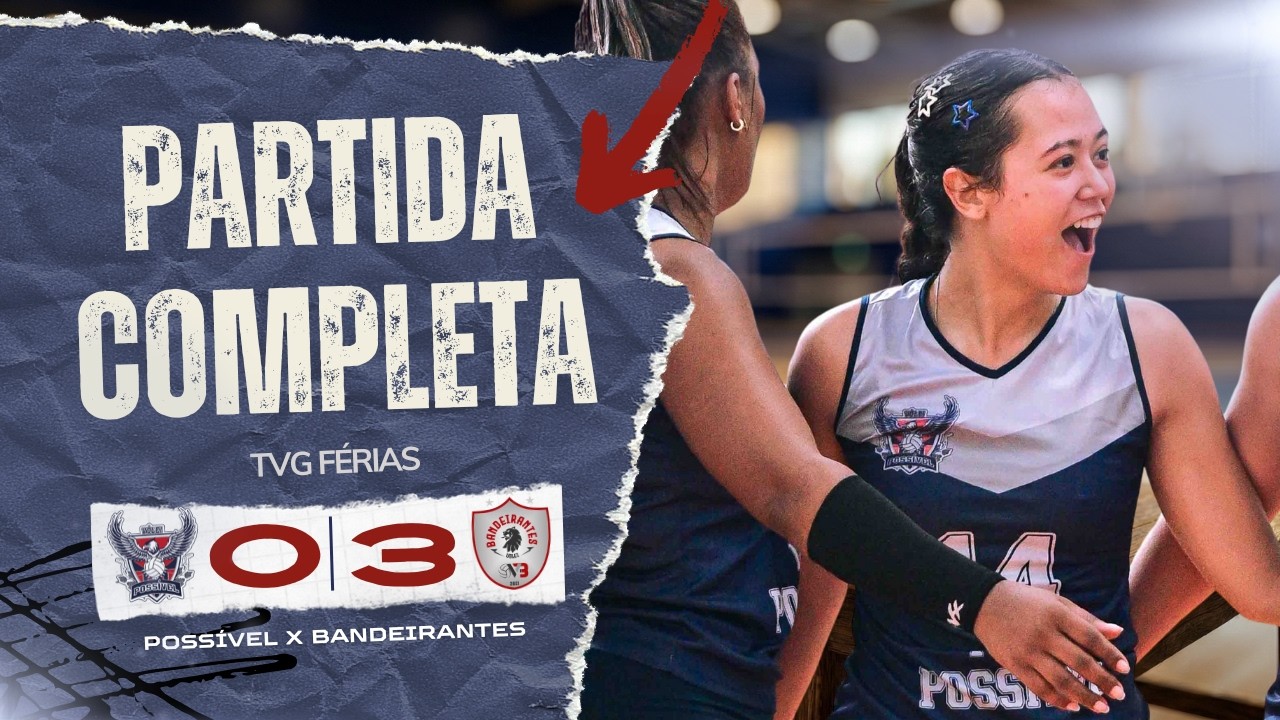 TVG Férias FEM | Possível vs Bandeirantes - 2º Set