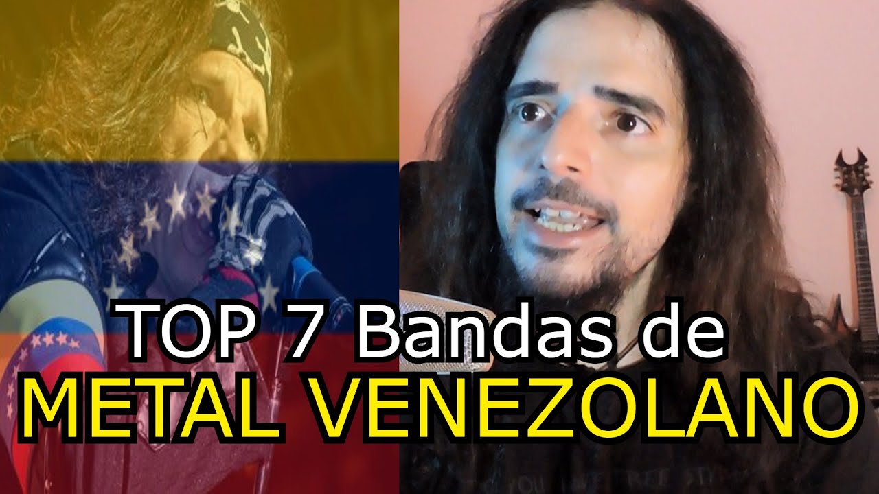 Top 7 Mejores Bandas del METAL VENEZOLANO
