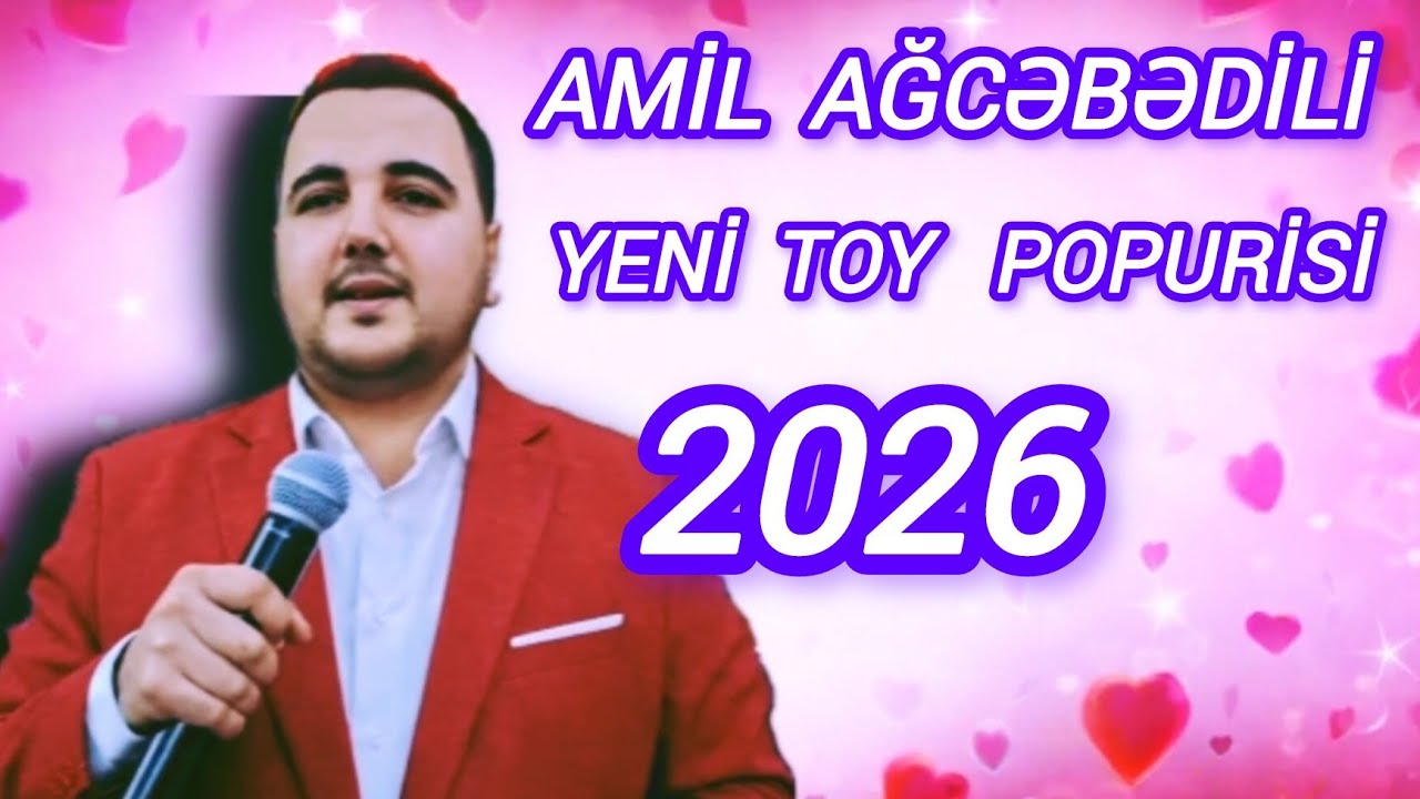 Amil  Ağcəbədili  Ağcəbədi  Toyunda  Möhtəşəm  ifası 《 Officall  Video Music  》 HD  2026