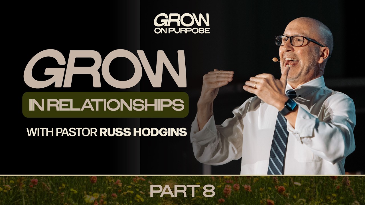 Grow in Relationships | Part 8 | 3/1/2026