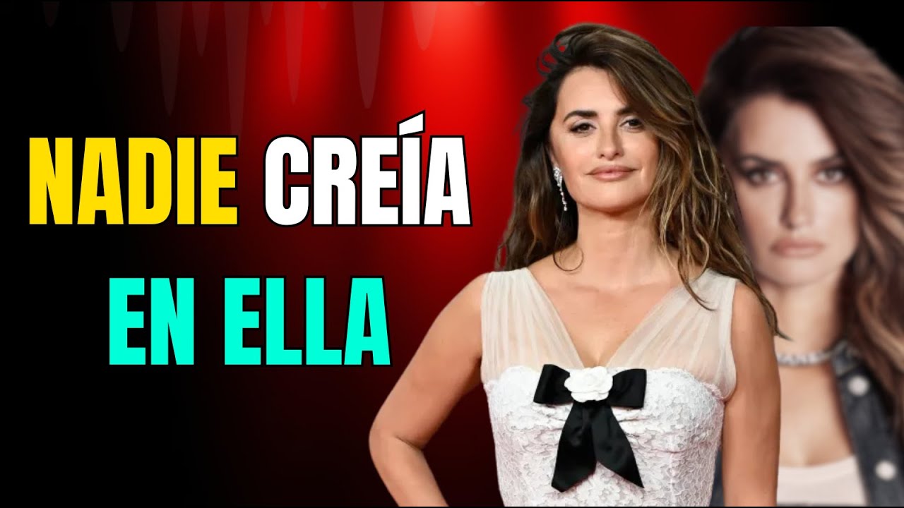 Penélope Cruz: La Historia REAL Que Hollywood No Quería