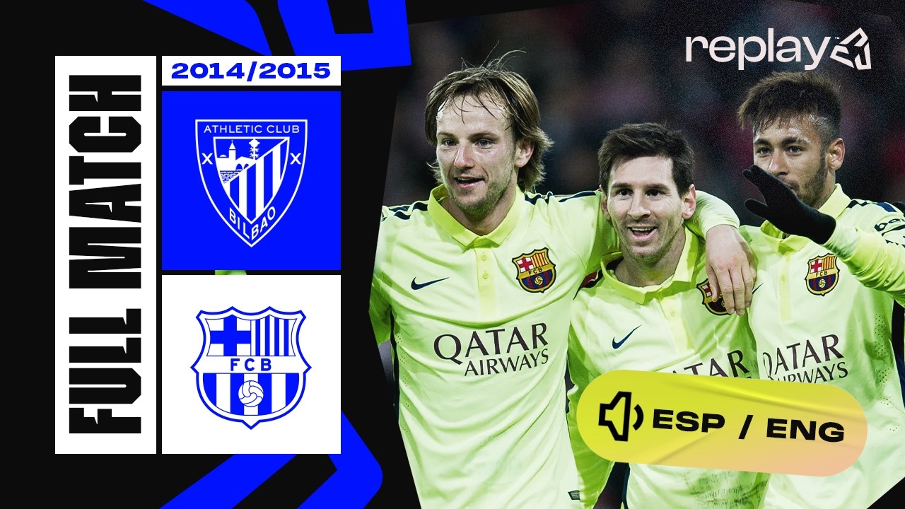 🔴 PARTIDO COMPLETO | Athletic Club – FC Barcelona | LaLiga 2014/2015