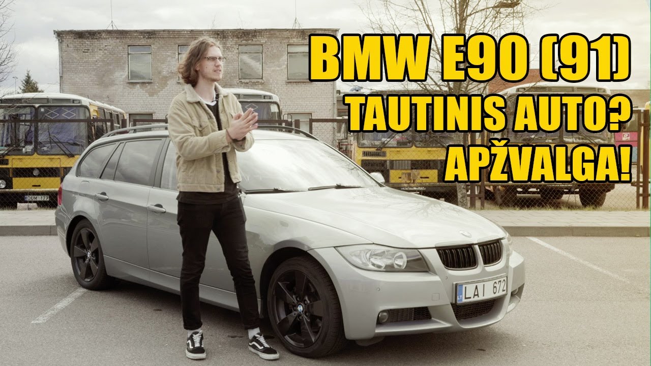 BMW E90 (E91) TAUTINIS AUTOMOBILIS? VIDEO APŽVALGA