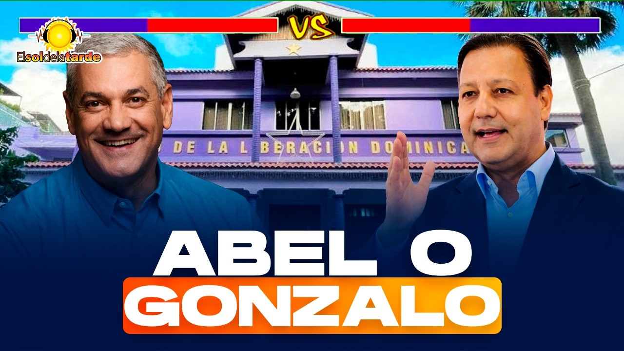 ¿Quién será el candidato del PLD ? Gonzalo Castillo vs. Abel Martínez.