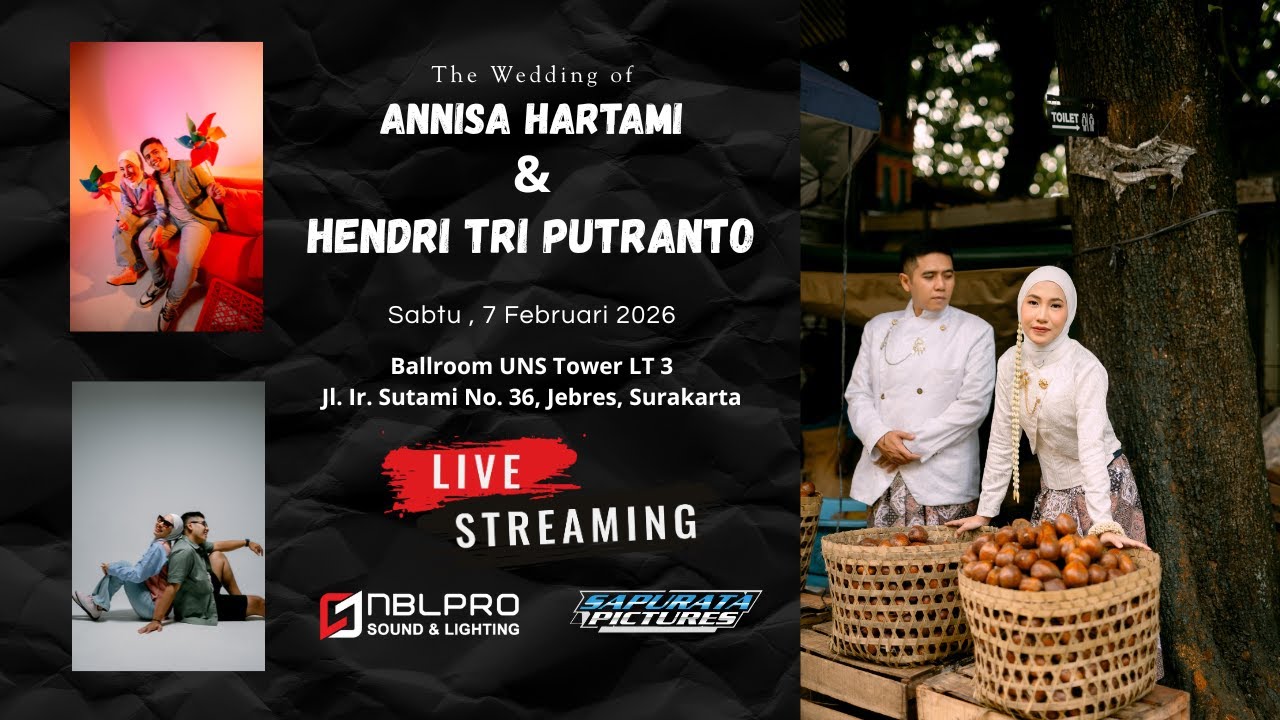 Live Wedding “ ANNISA & HENDRI “ Sabtu, 7 Februari 2026 - Ballroom UNS Tower