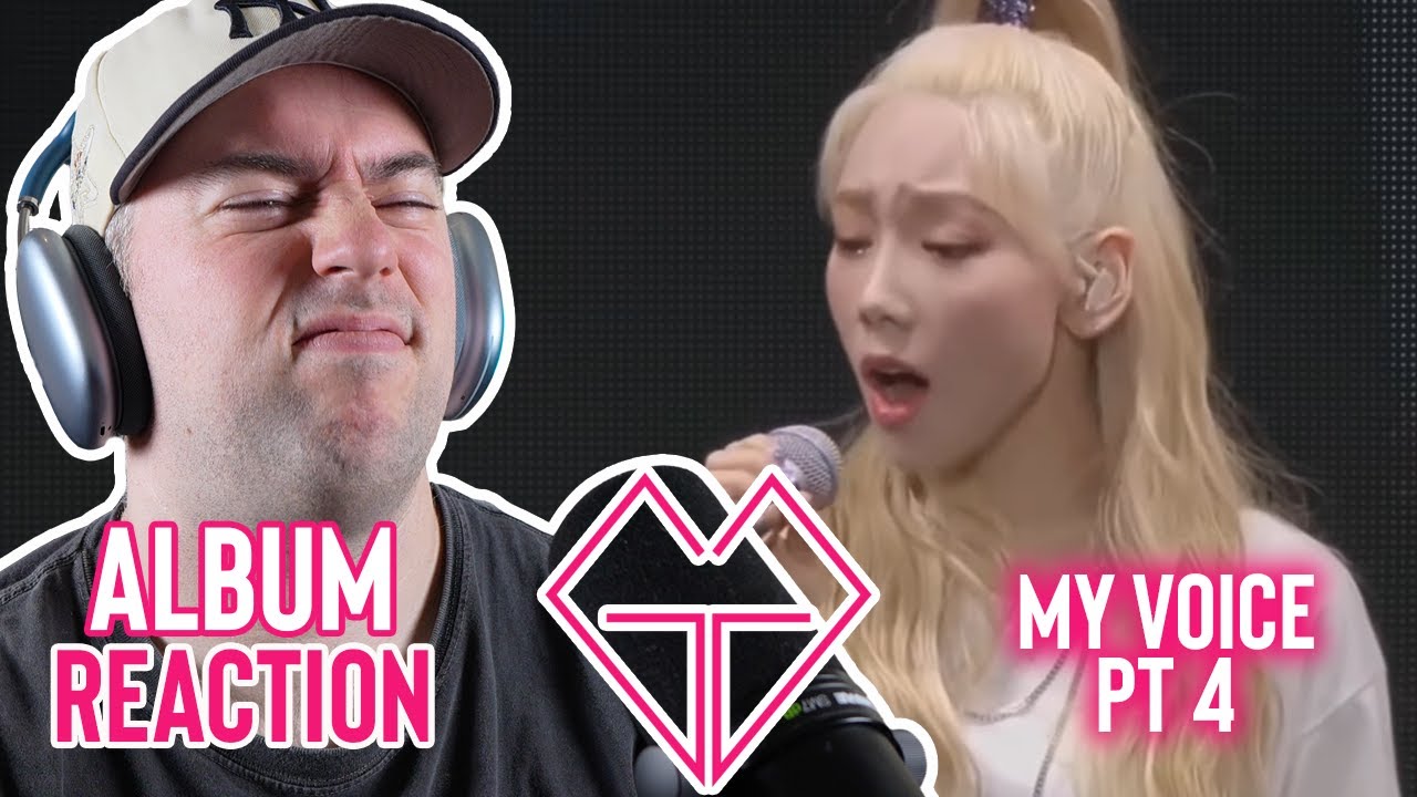 Taeyeon Reaction - The Deep Dive Album #3 - My Voice Pt.4