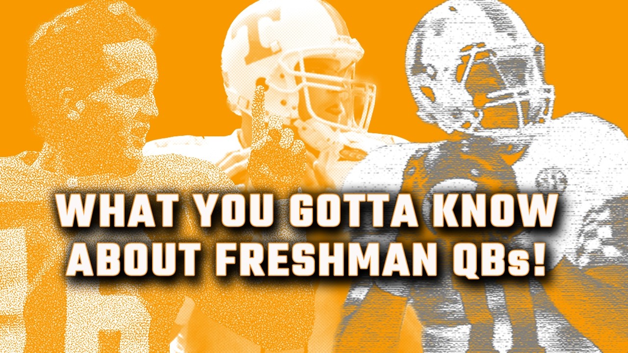 WHAT HISTORY TELLS US ABOUT FRESHMAN VOL QUARTERBACKS