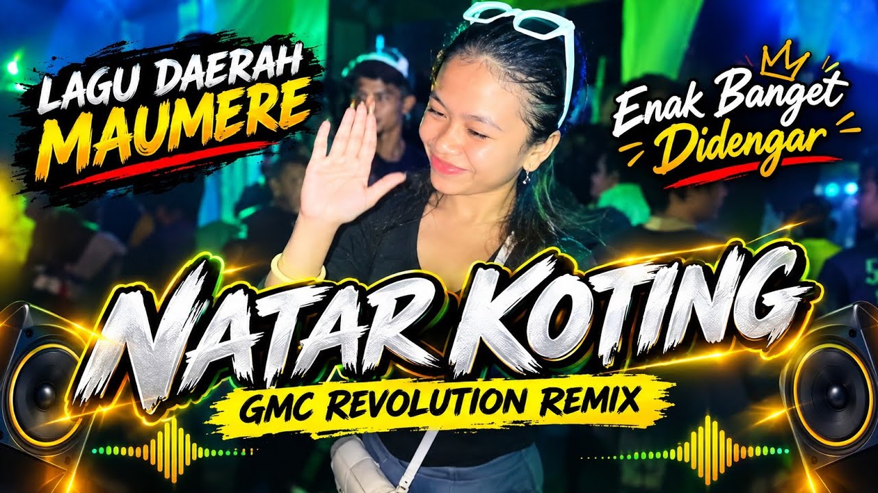 NATAR KOTING ~ LAGU DAERAH MAUMERE TERBARU [ GMC REVOLUTION REMIX ] PESTA TIMUR 2025