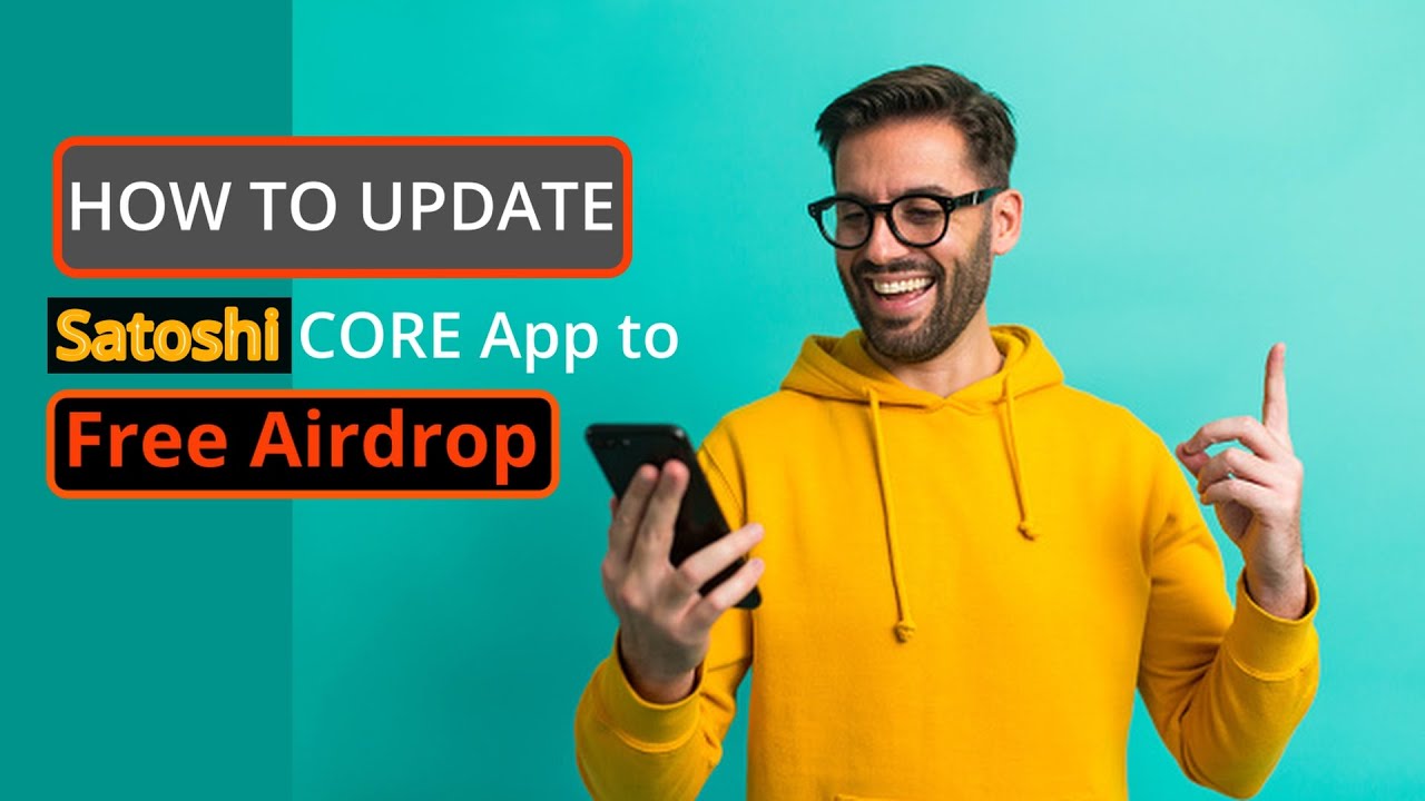 HOW TO UPDATE YOUR SATOSHI CORE APP TO FREE AIRDROP
