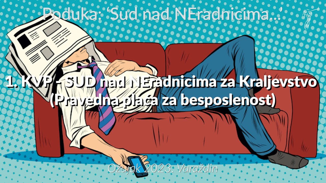 4. KVP - SUD nad NEradnicima za Kraljevstvo (Pravedna plaća za besposlenost)