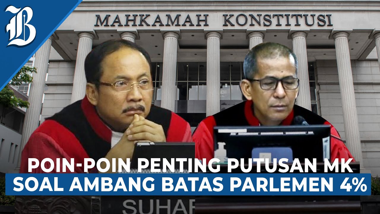 MK Putuskan Ambang Batas Parlemen 4% Harus Diubah Sebelum Pemilu 2029