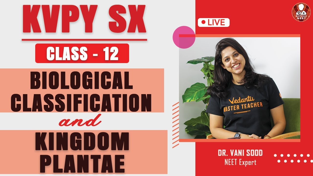 Biological Classification & kingdom Plantae-01 | KVPY SX Class 12 | Vedantu KVPY Biology Lectures