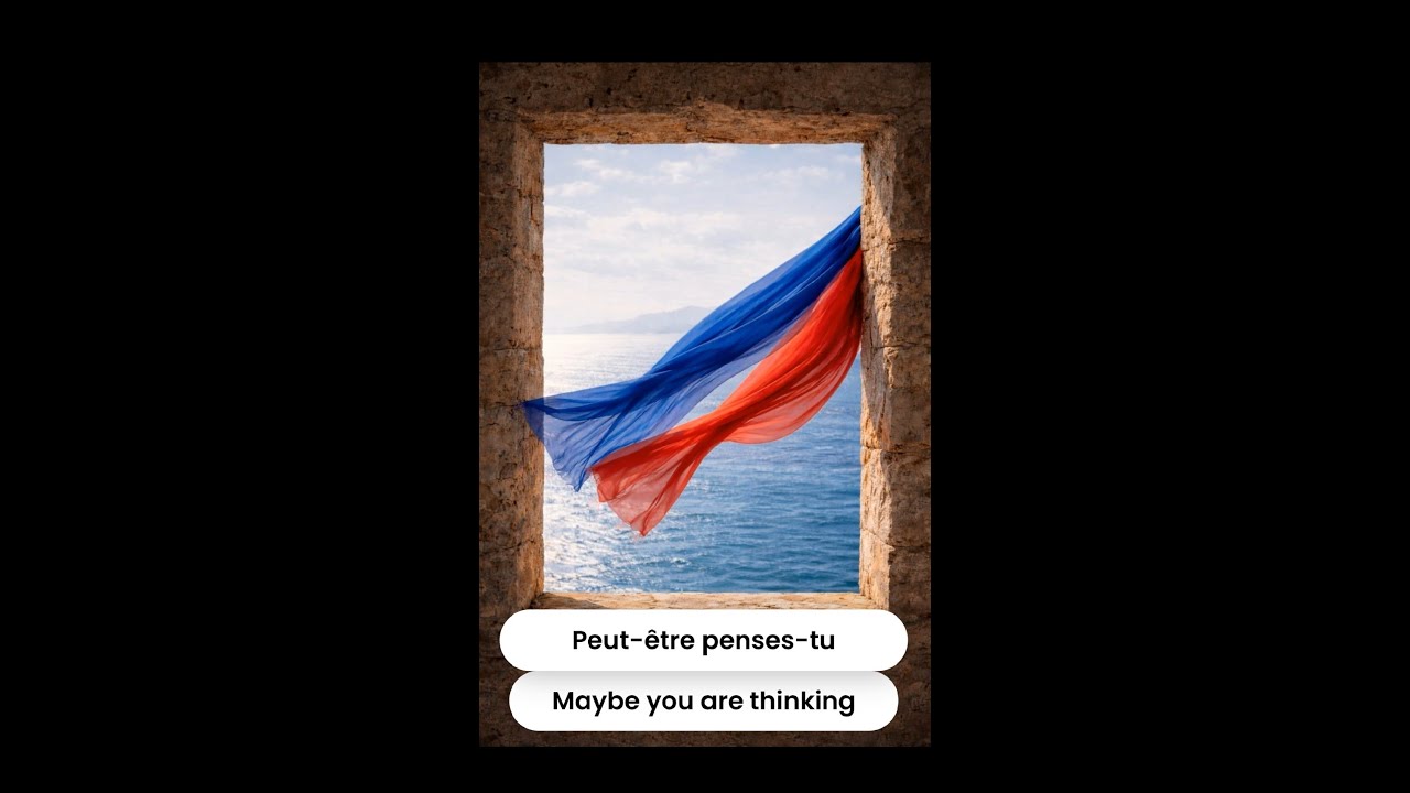 Peut être penses tu - Maybe you are thinking