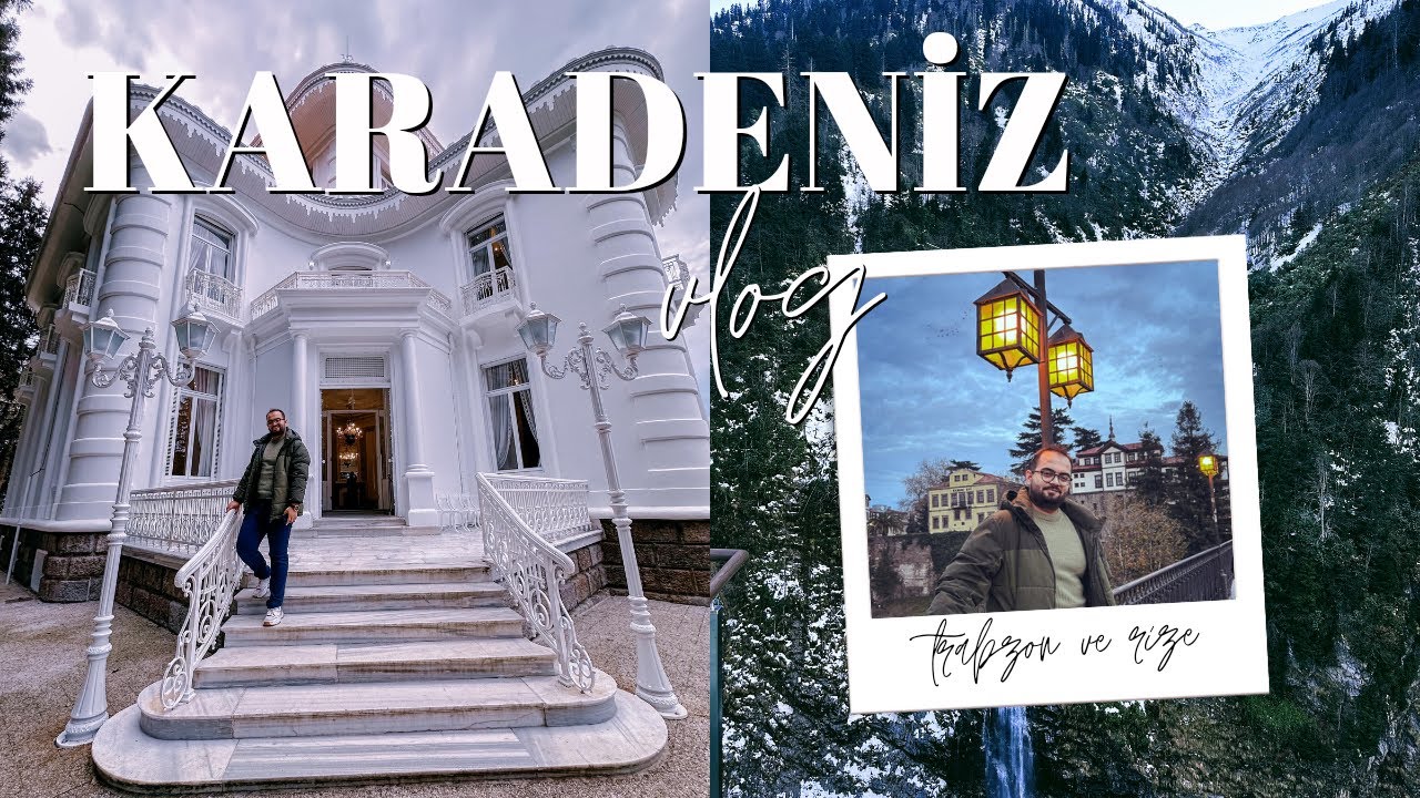 Karadeniz Turu | Trabzon ve Rize, Gezilecek Yerler; Atatürk Köşkü, Ayasofya, Ayder, Zilkale