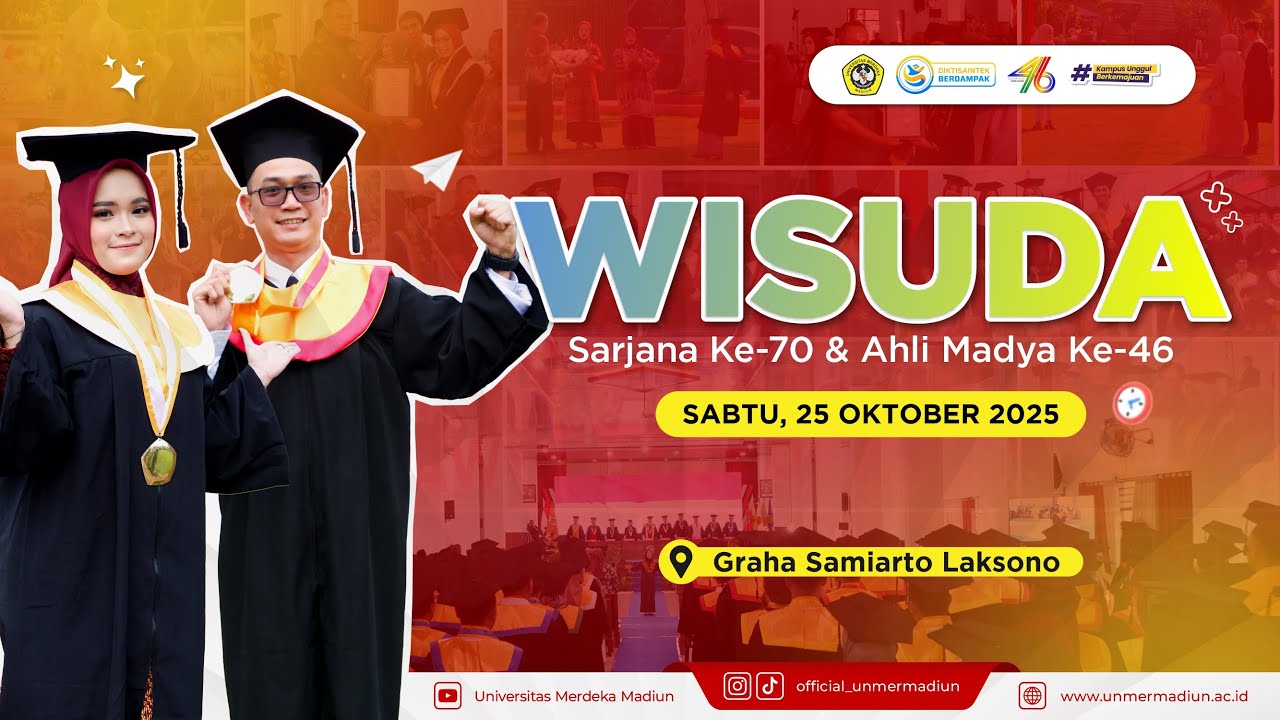 DIES NATALIES KE-46, WISUDA SARJANA KE-70 DAN AHLIMADYA KE-46 UNMER MADIUN