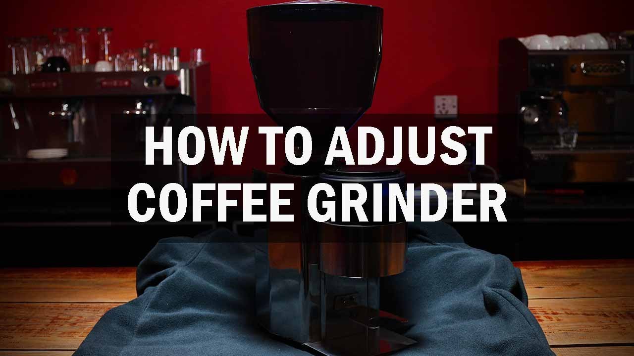 How to Adjust A Coffee Grinder - Baristascoffeeschool