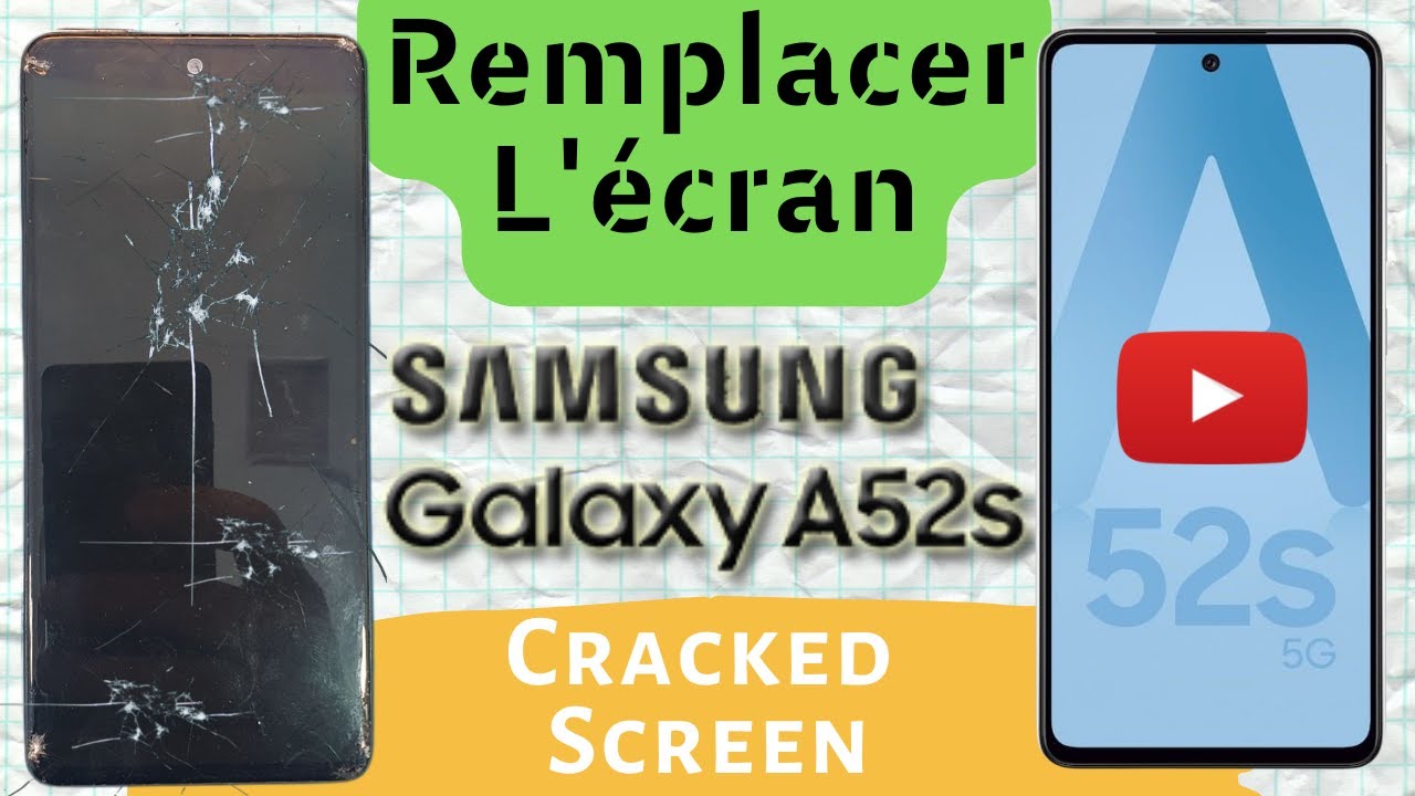 Samsung Galaxy A52s Comment Remplacer Ecran Cassé - Front Glass Screen Broken Cracked Front Glass