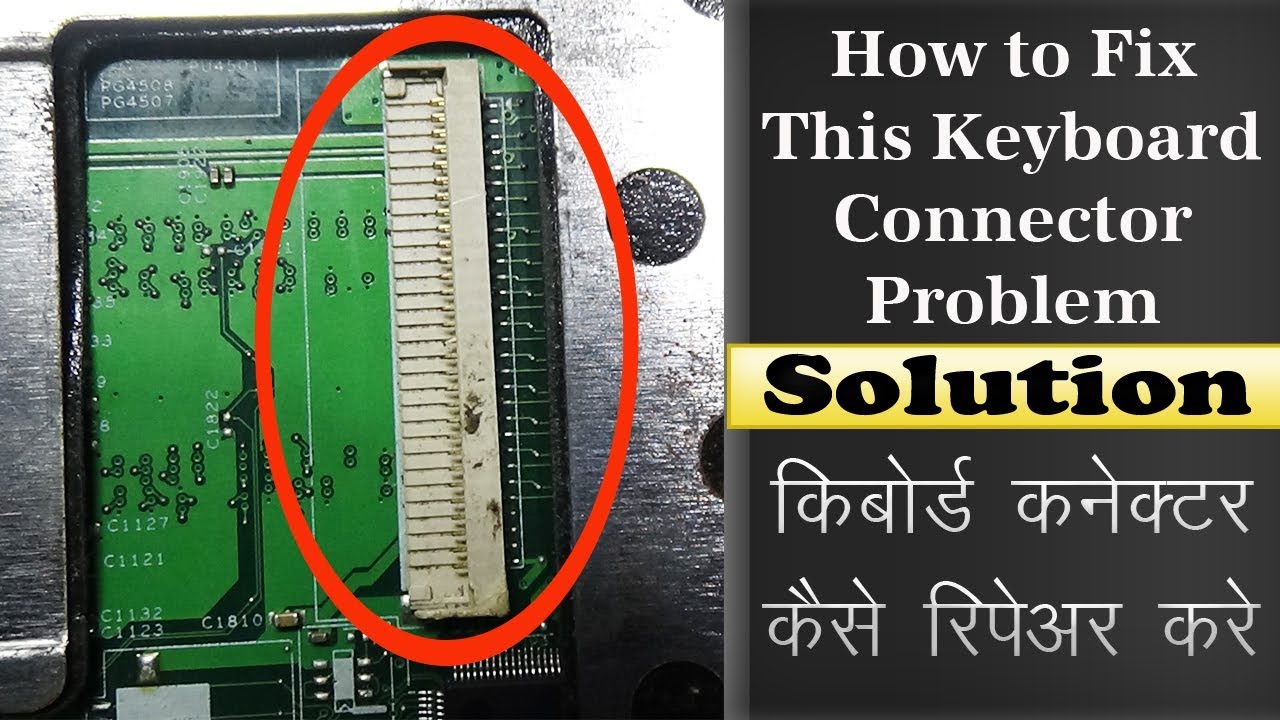 Laptop Keyboard Fix- Keyboard Connector Notch Fix