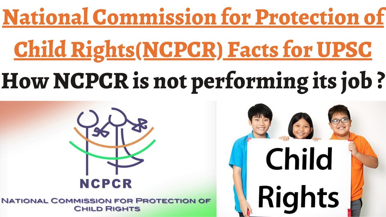National Commission for Protection of Child Rights - Mandate & How it is not performing its job ?