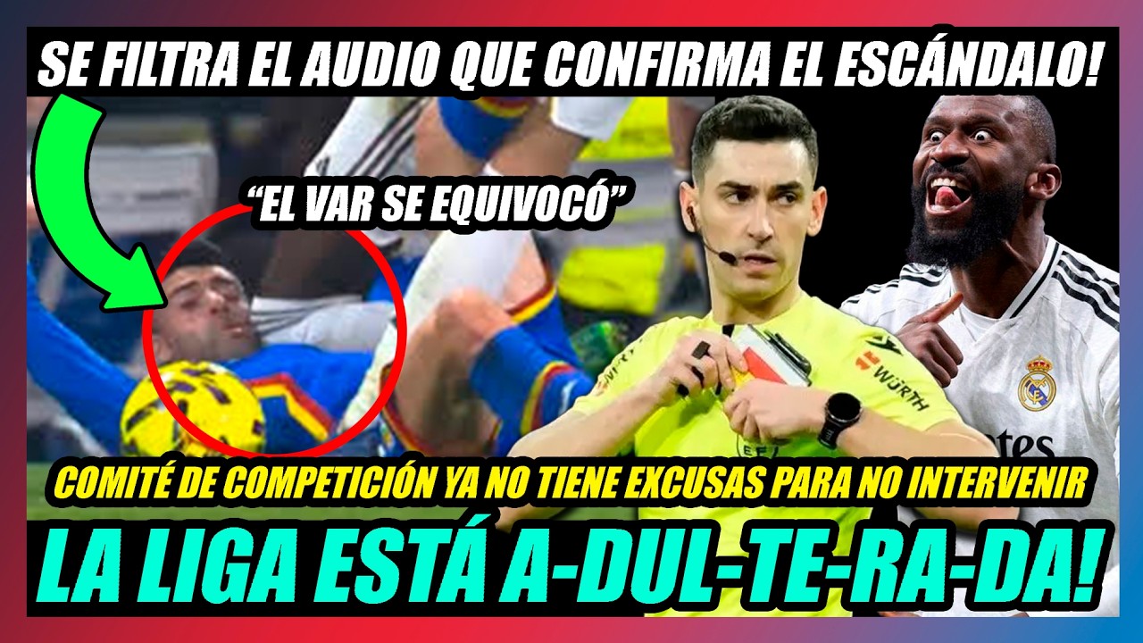 🔥SE FILTRA EL AUDIO DEL CTA que CONFIRMA LA AGRESIÓN DE RUDIGER!🔥COMPETICIÓN OBLIGADA a INTERVENIR🔥