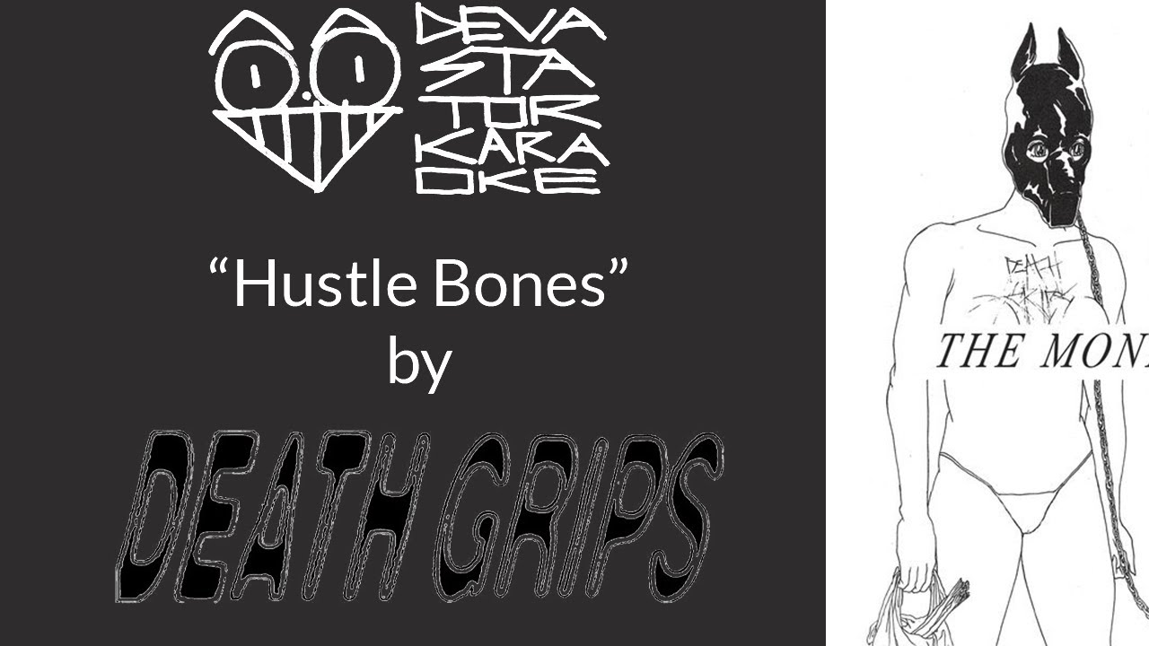 Death Grips - Hustle Bones (Karaoke Version) [DevastatorKaraoke]