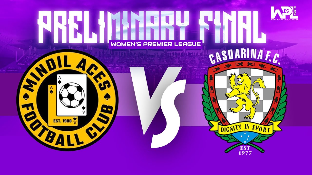 WPL PRELIMINARY FINAL - MINDIL ACES (2) VS CASUARINA (3)