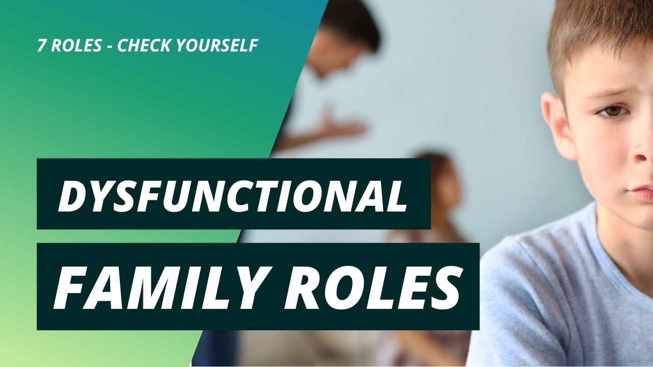 7 Types of Dysfunctional Family Roles Every Person Should Know About