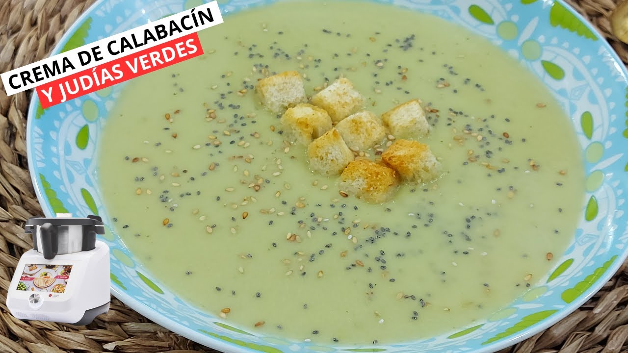 Crema de calabacin y judías verdes en todas la Monsieur Cuisine y Thermomix