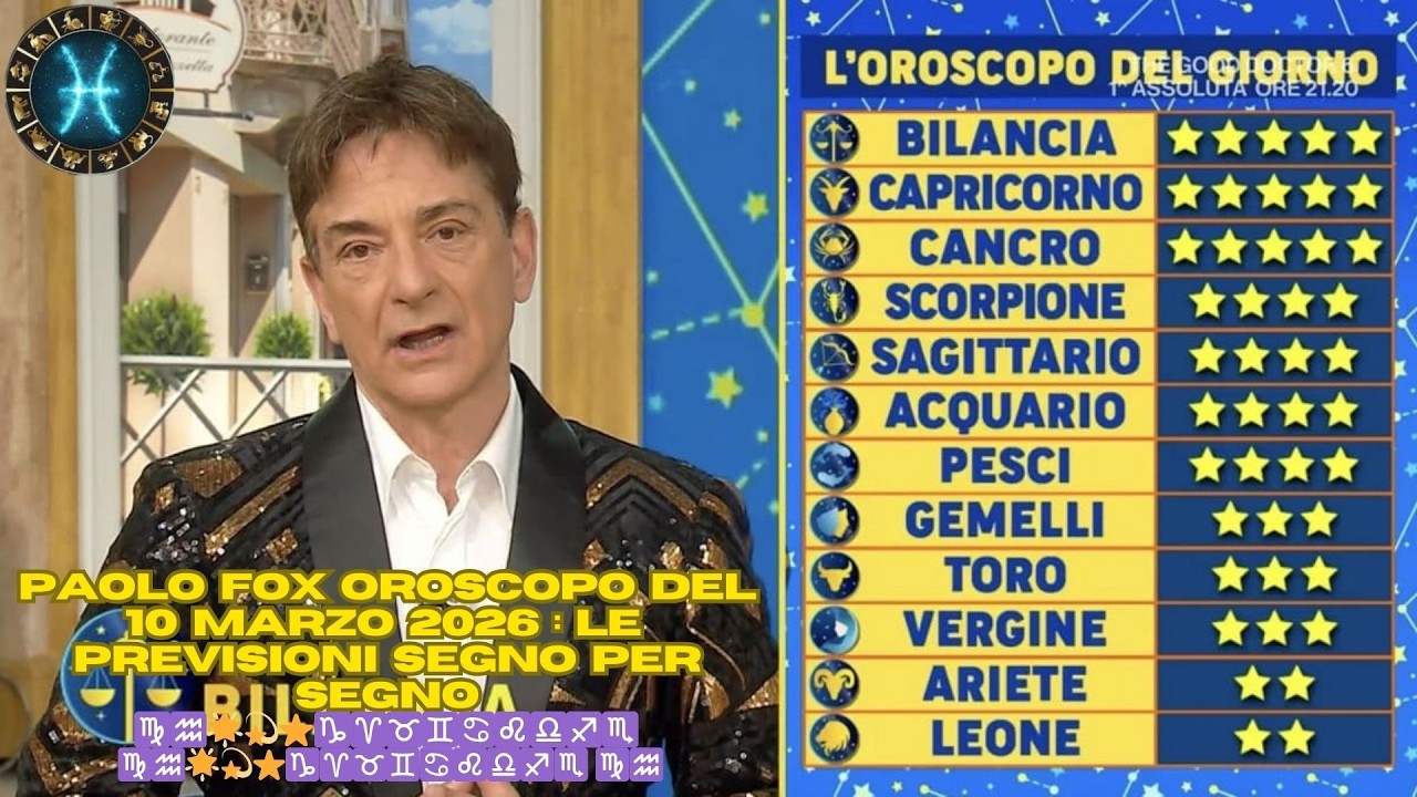 I Fatti vostri :Oroscopo Paolo Fox 10 marzo  2026 – Le Previsioni Complete di Oggi  ♍♒🌟💫⭐♑♈♉♊♋♌♎♐
