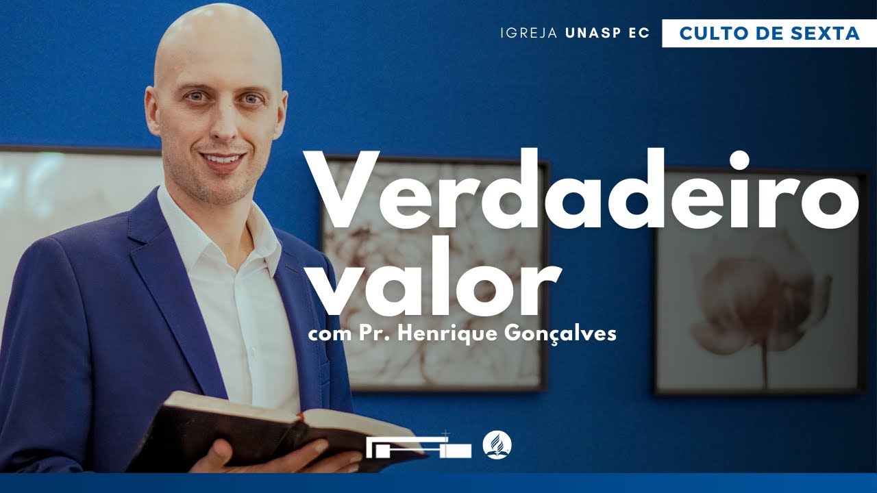 🔵  Pr. Henrique Gon&ccedil;alves | Verdadeiro valor | Sexta | Culto Ao Vivo Adventista