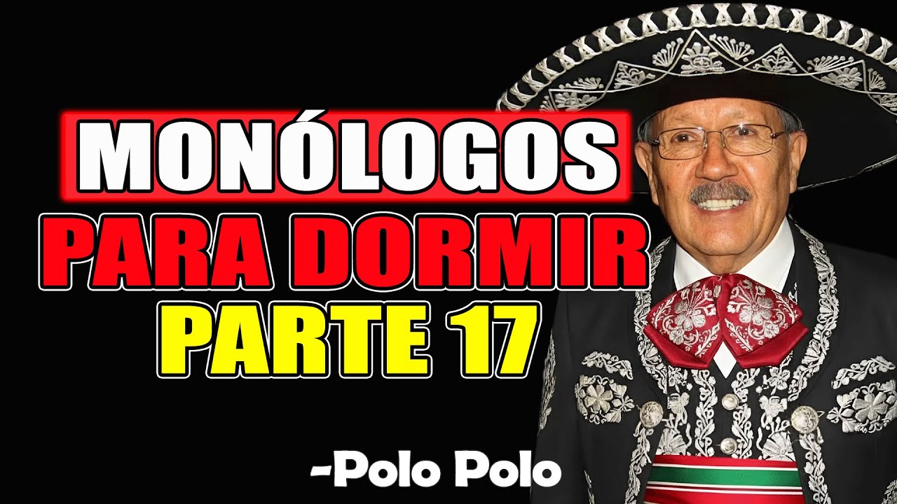 Monólogos Para Dormir Parte 17 - Polo Polo 2026 (PANTALLA NEGRA)