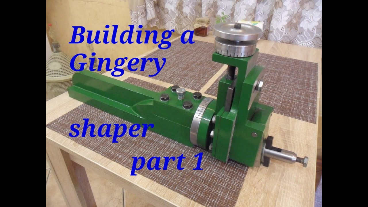 34 Gingery shaper part 1 ENG