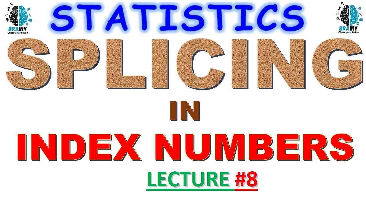 Lec#8 SPLICING IN INDEX NUMBERS | RECONSTRUCTING INDEX NUMBER