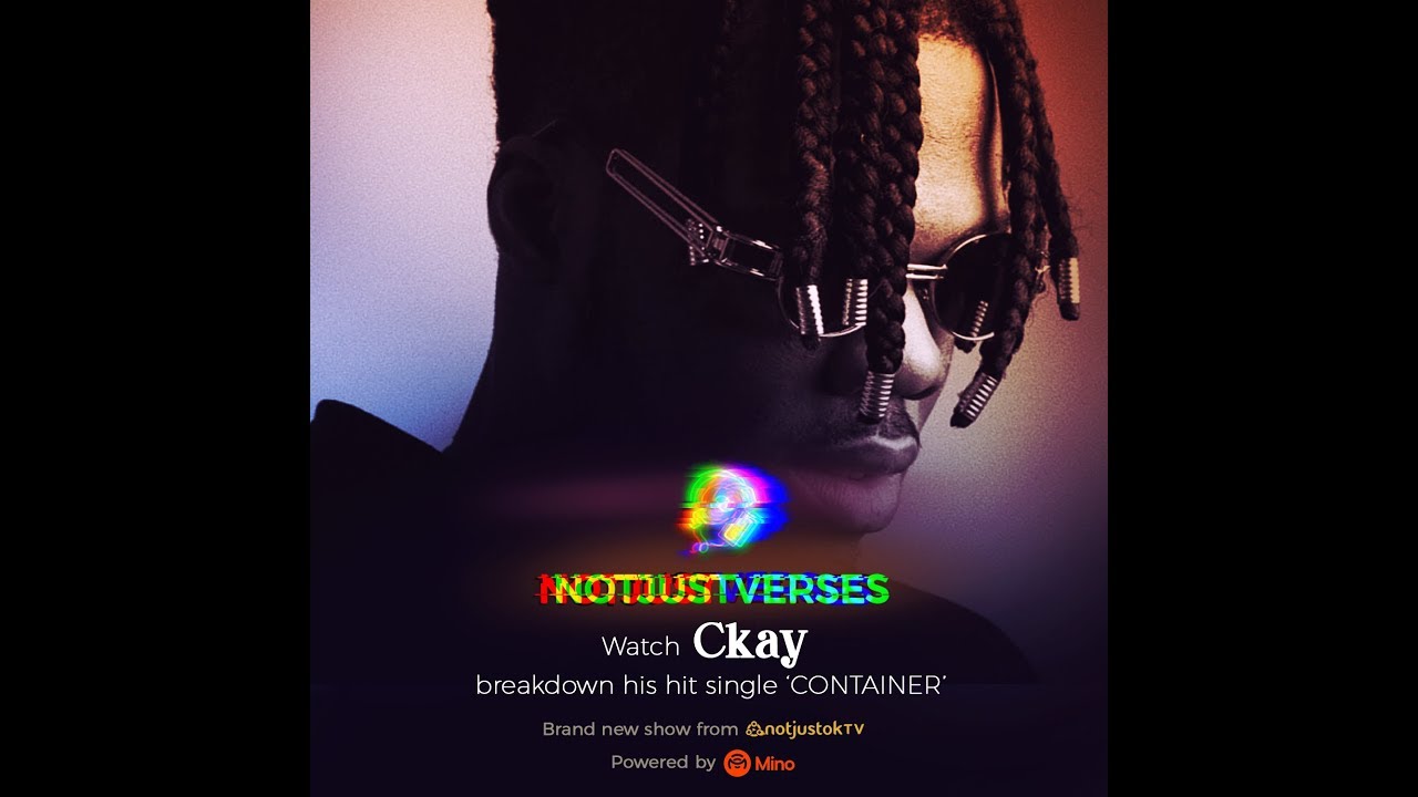 NotJustVerses Feat Ckay 