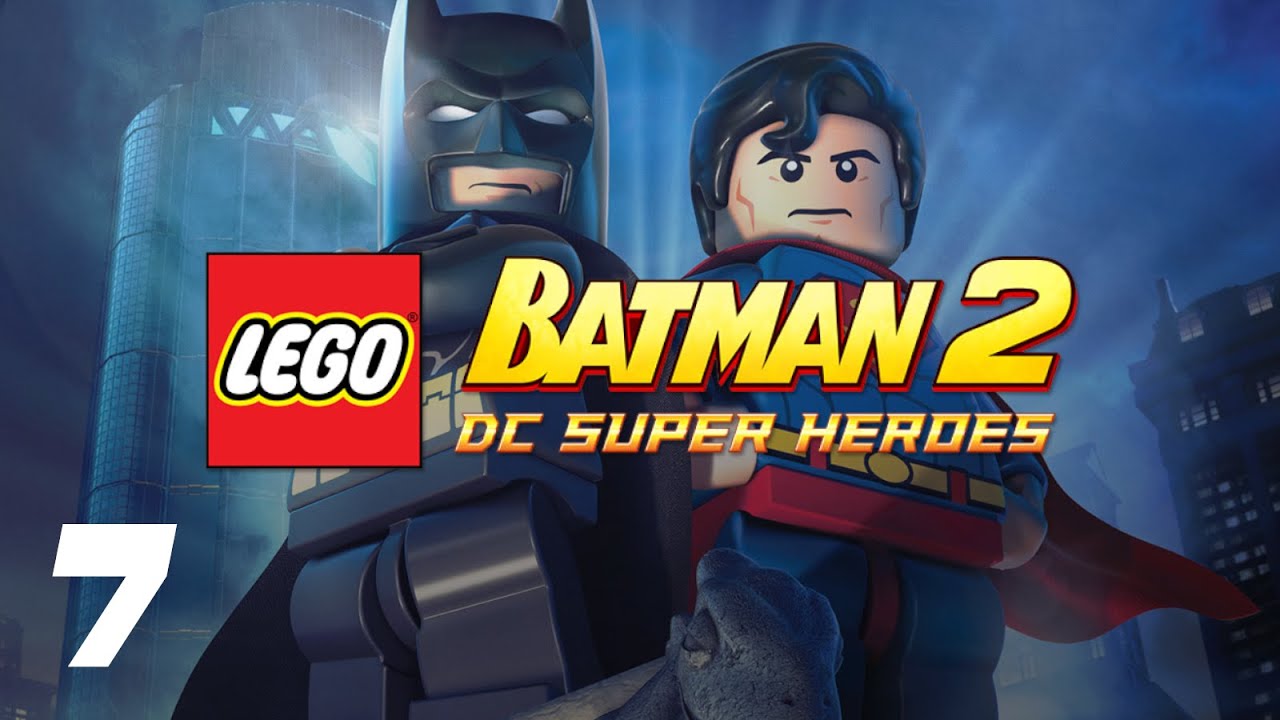 UNWELCOME GUESTS | LEGO BATMAN 2: DC SUPER HEROES | EP.7