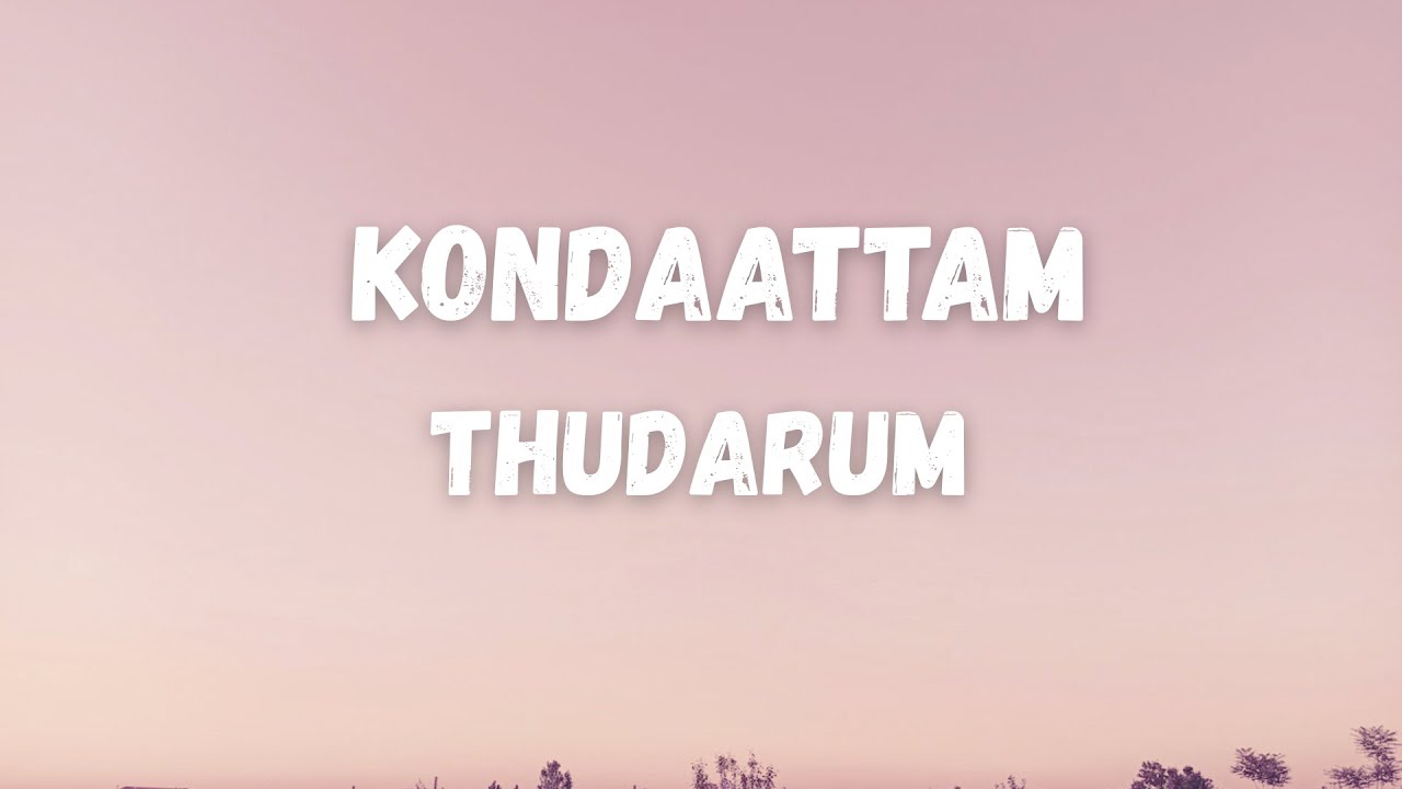 Kondattam LYRICS |Thudarum | Mohanlal, Shobana, Jakes Bejoy, Tharun Moorthy, MRenjith | MG SREEKUMAR