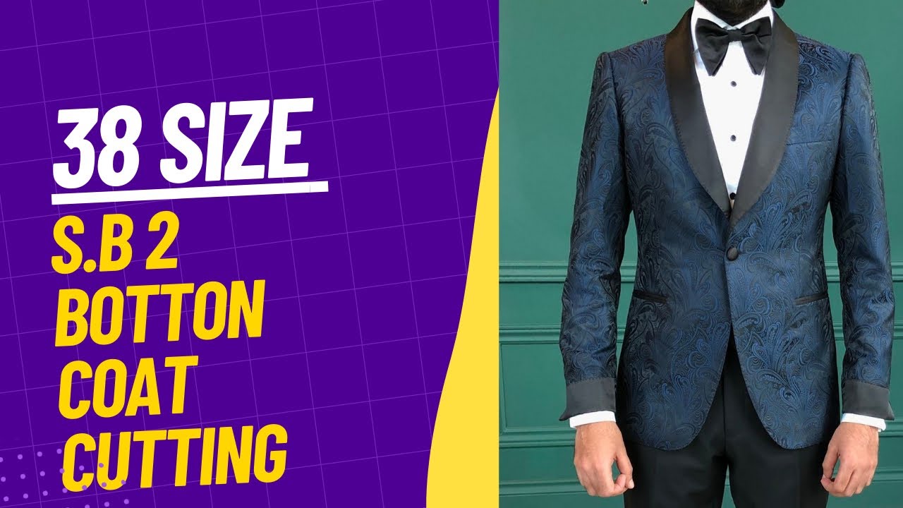 38 size S B 2 Button coat cutting || coat cutting full tutorial | coat cutting,38 chest coat cutting