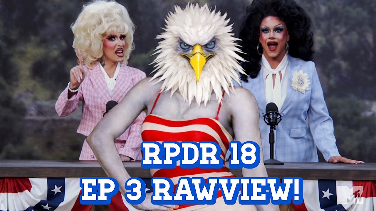 Rupaul's Drag Race Season 18 Episode 3 Rawview.