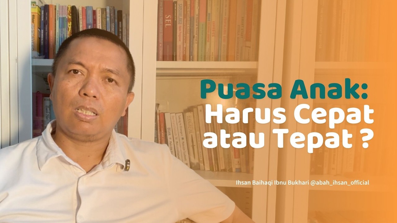 Puasa Anak: Harus Cepat atau Tepat?