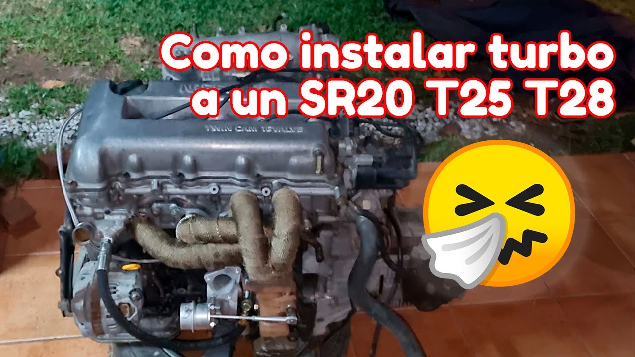 De SRDE a SRDET COMO INSTALAR UN TURBO EN UN MOTOR SR20 RESPETANDO LINEAMIENTOS DEL FABRICANTE