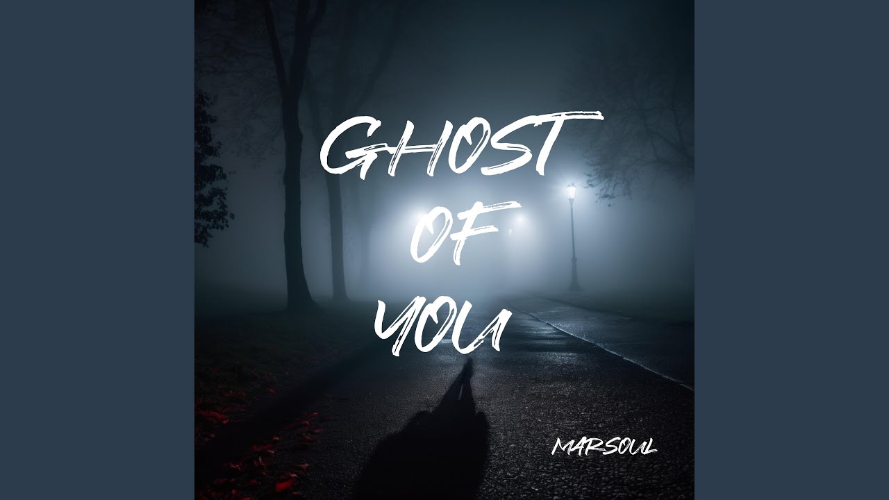ghost of you
