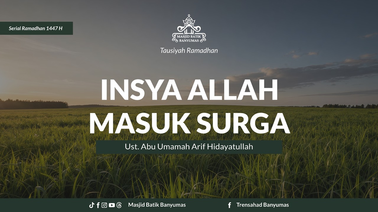 Insya Allah Masuk Surga  | Ustadz Abu Umamah Arif Hidayatullah - Masjid Batik Banyumas